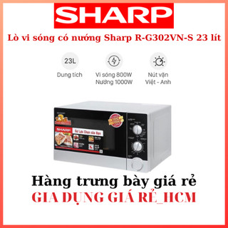 Lò vi sóng có nướng Sharp R-G302VN-S 23 lít hàng trưng bày chính hãng