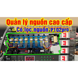 Quản lí nguồn có lọc nguồn nex p102 pro