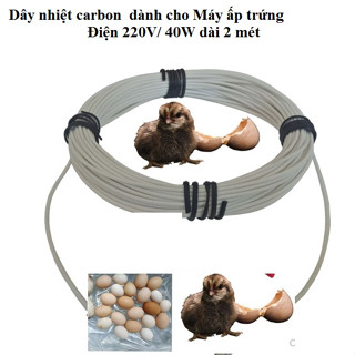 Dây nhiệt chuyên dùng cho Máy ấp trứng( giá bán lẻ bằng giá bán buôn)