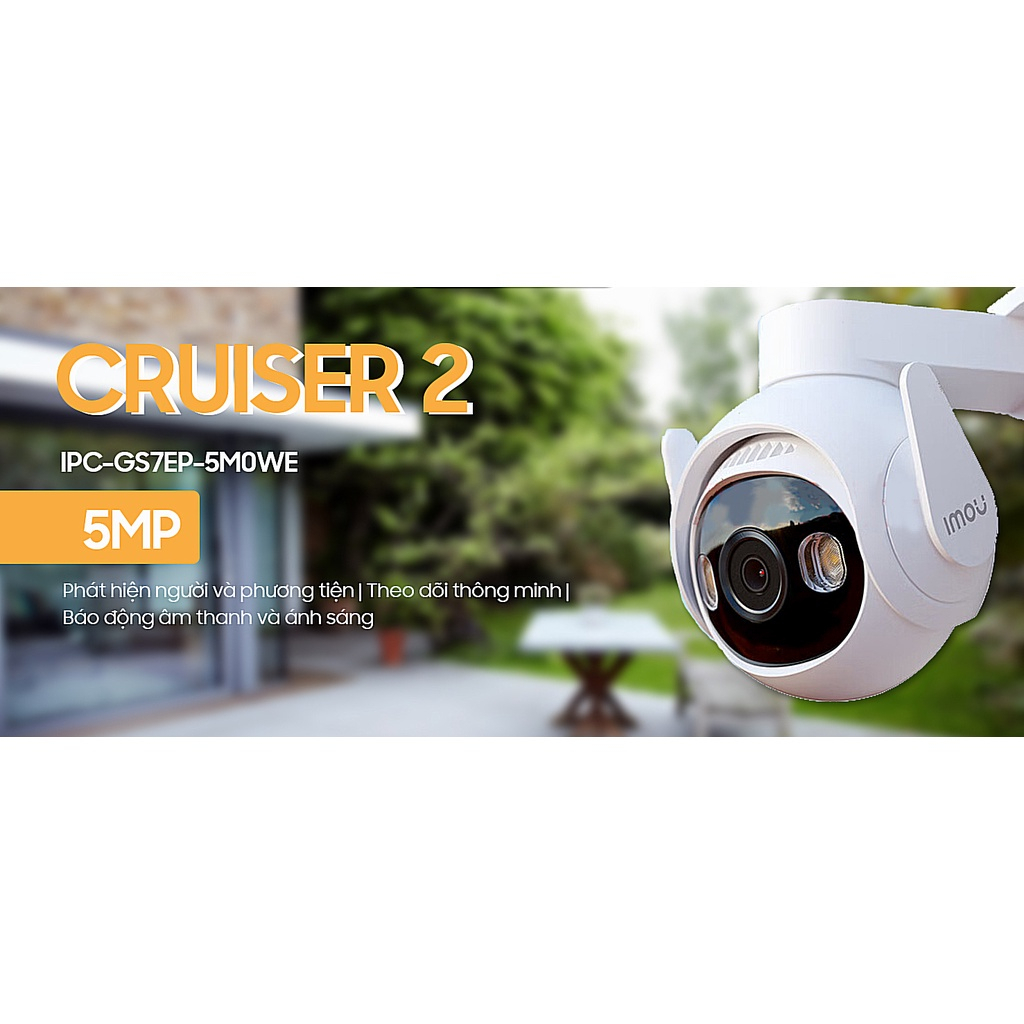 Camera WIFI IMOU Cruiser 2 GS7EP 5Mpx, Ngoài trời Xoay 360, Đàm thoại 2 chiều, Cảnh báo thông minh, Bảo hành 24 tháng