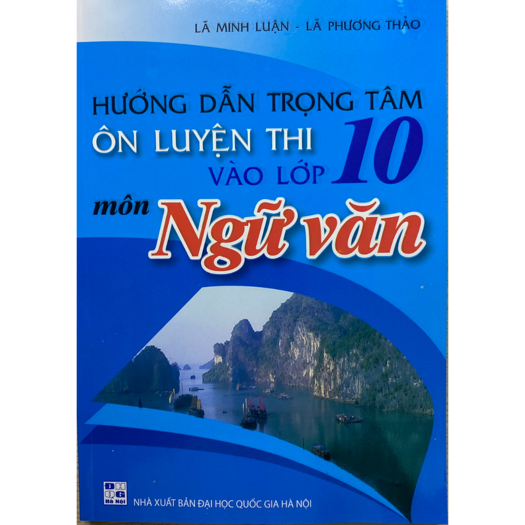 Sách - Hướng dẫn trọng tâm ôn luyện thi vào lớp 10 môn Ngữ Văn