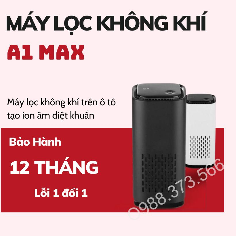 Máy Lọc Không Khí Xe Ô Tô MAX AIR A1 bộ lọc 3 lớp, lọc bụi mịn khử mùi khử khuẩn - Hàng Chính Hãng Bảo Hành 1 Năm