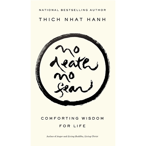 No Death, No Fear- By Thich Nhat Hanh