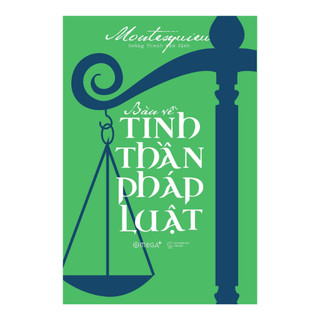 Sách > Bàn Về Tinh Thần Pháp Luật - Montesquieu (Tái Bản Mới Nhất, Omega+)
