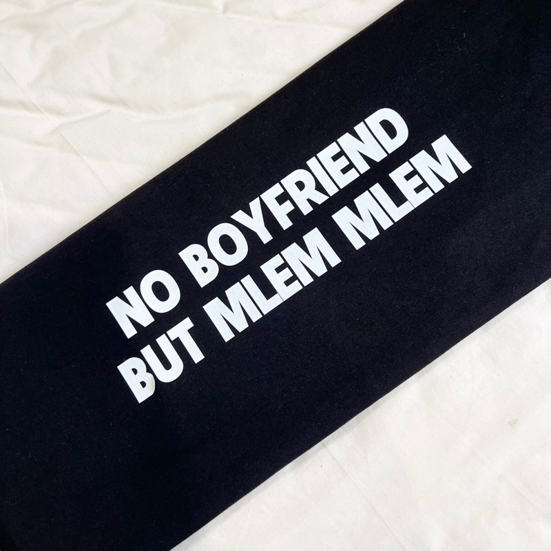 Áo Thun No Boyfriend But Mlem Mlem / Thun Unisex  /Thời Trang Phông Nam Nữ Tay Lỡ Oversize