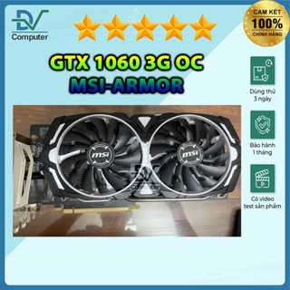 GTX 1060 3GBvà6GB của các hãng (GIGABYTE,MSI,ASUS,ZOTAC,INNO3D,COLOFULL,GALAXY) hàng đẹp bảo hành 1 tháng