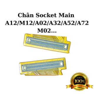 Chân conect main samsung a12 / m12 / a02 / a32 / a52 / a72 / m02... - hàng chính hãng liền cáp