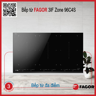Bếp từ FAGOR 3IF Zone 96C4S nhập khẩu nguyên chiếc Balan bảo hành 3 năm chính hãng