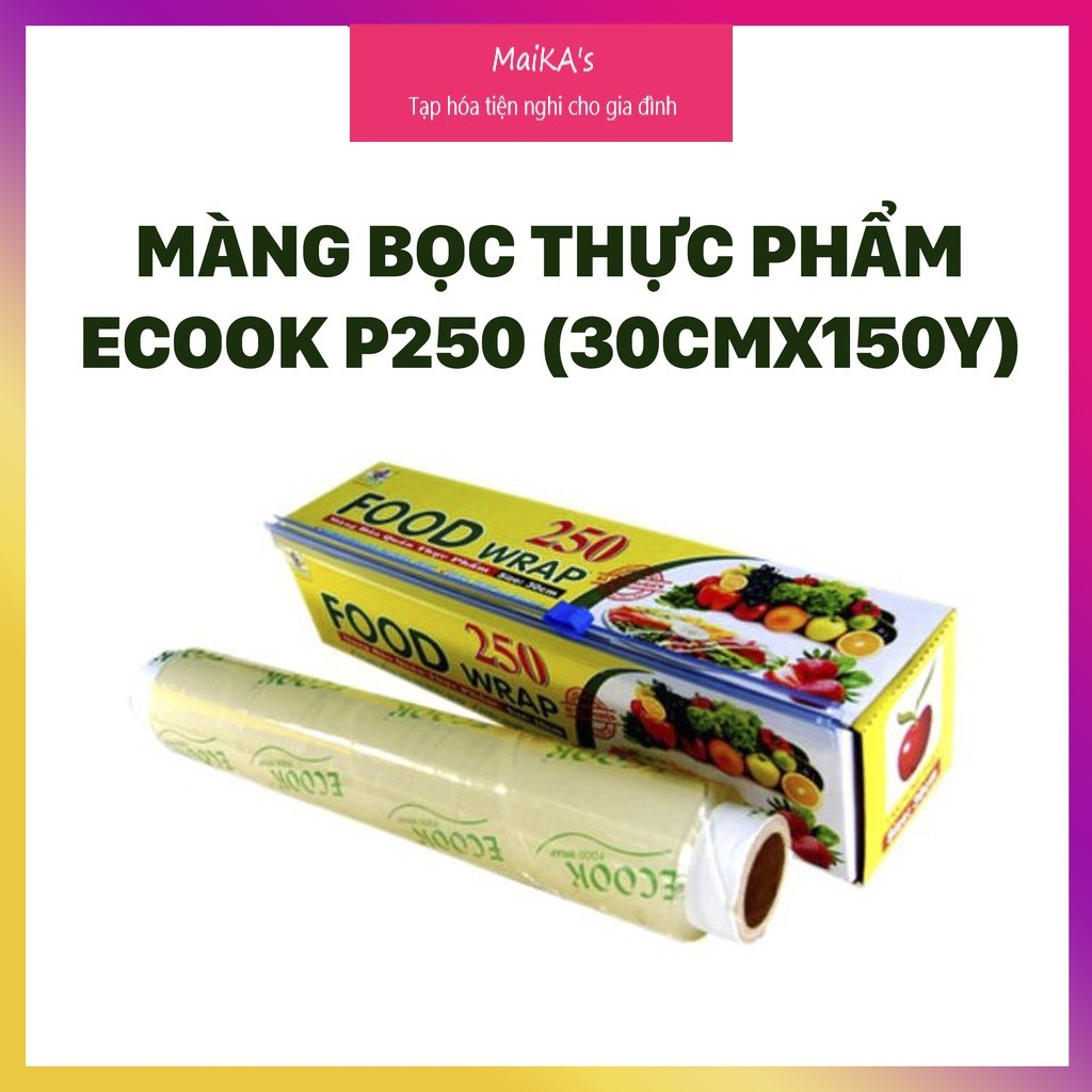 (THÁI LAN ) MÀNG BỌC THỰC PHẨM ECOOK P250 ( 30CMX150Y) – MAIKA.MAIKAA