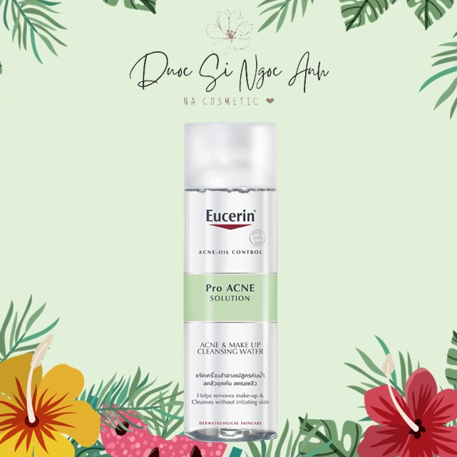 Nước tẩy trang Eucerin Pro Acne Solution Acne & Make Up Cleansing Water (200ml)