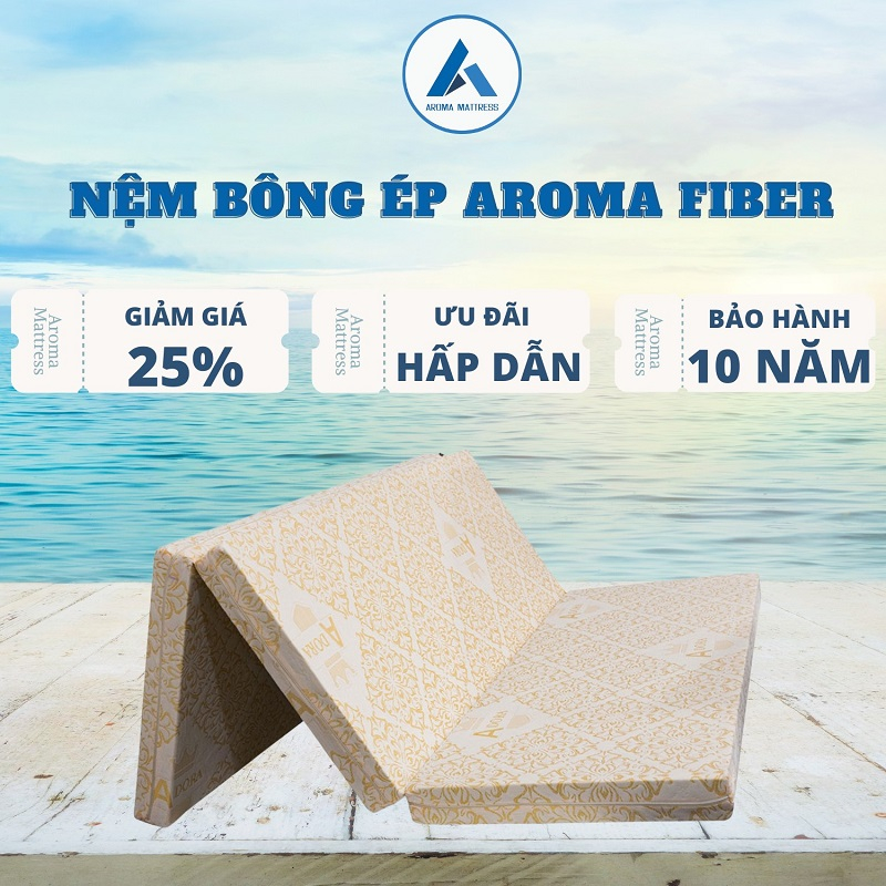 Nệm Bông Ép Cứng Cao Cấp Aroma Fiber - Vải Gấm Kháng Cháy Thoáng Khí - BH Chính Hãng 10 Năm