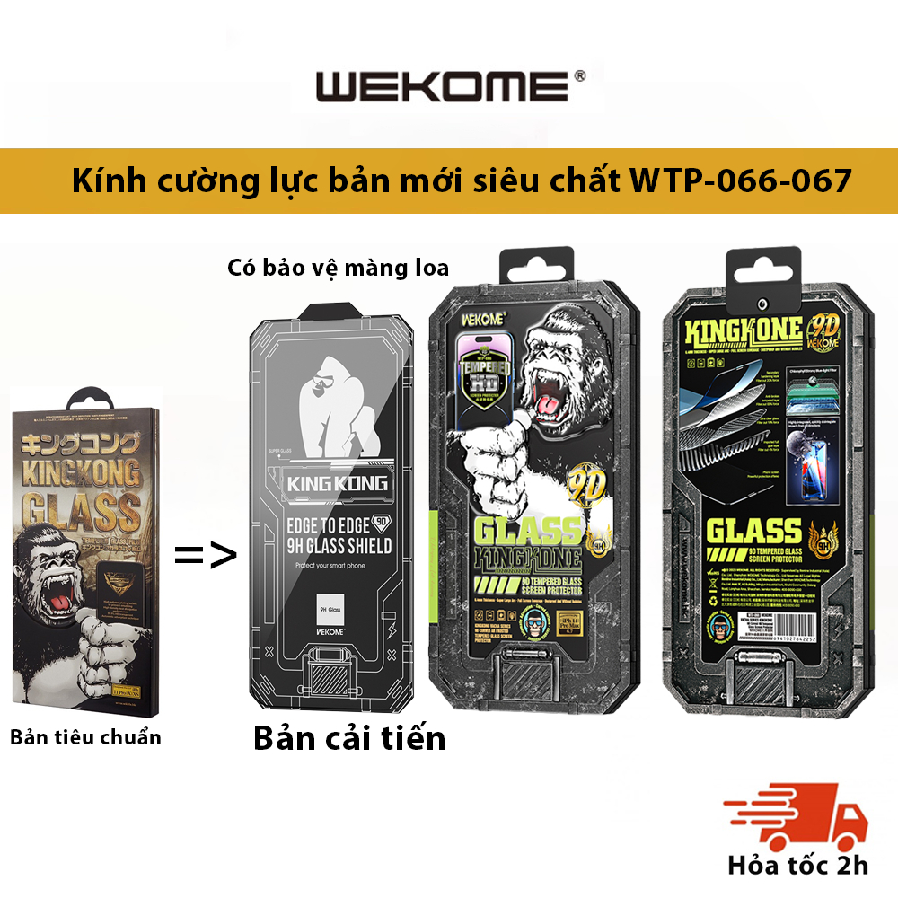 [ BẢN MỚI ] Kính cường lực Kingkong 066 - 067 WEKOME chất lượng được cải tiến siêu chất bảo vệ màng loa iphon x-14