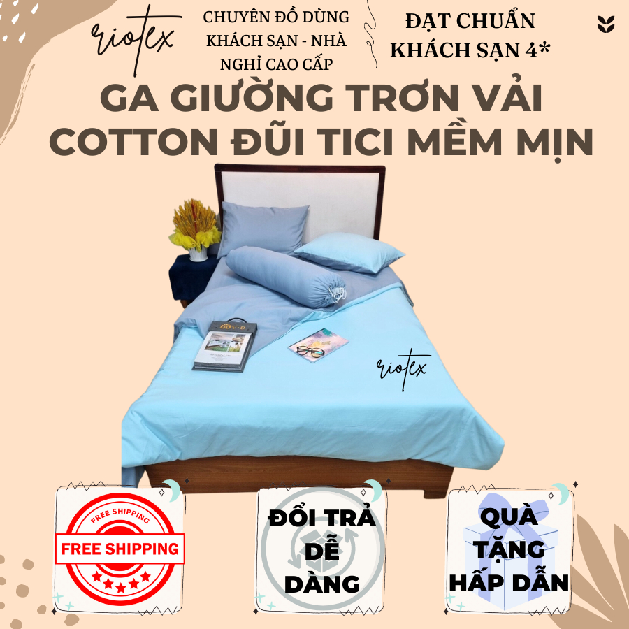 Ga giường trơn mềm mịn Riotex vải cotton đũi tici dành cho nệm 5 -15cm