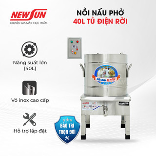 Nồi nấu phở NEWSUN 40L tủ điện rời - Hàng chính hãng  - Tặng 1 thanh nhiệt đi kèm