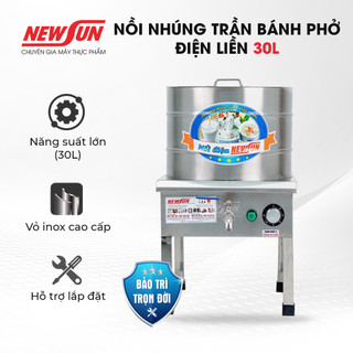 Nồi nhúng trần bánh phở điện liền 30L NEWSUN, Bảo hành 12 tháng
