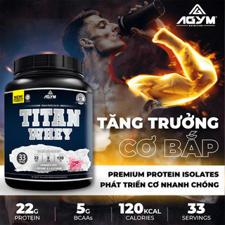 Titan Whey Protein AGYM - Sữa dinh dưỡng tăng cơ nạc 1Kg