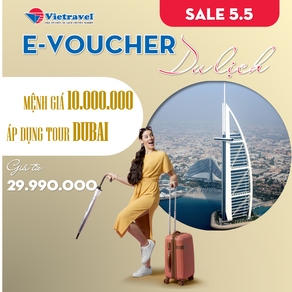 [EVoucher Vietravel] Mệnh giá 10.000.000 VND áp dụng cho tour Dubai từ