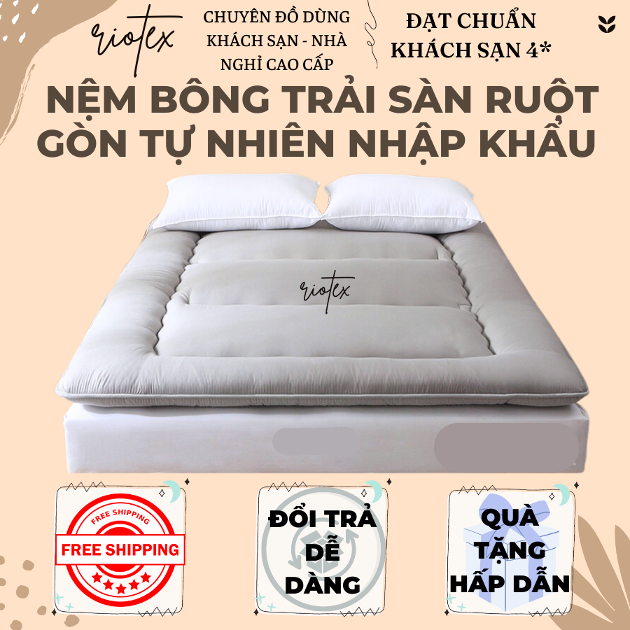 Topper trải sàn ruột gòn tự nhiên không xẹp lún êm ái dễ chịu Riotex