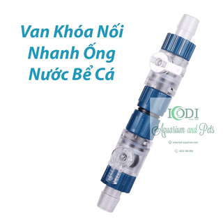 Van khóa nối nhanh ống nước bể cá cảnh - bể thủy sinh