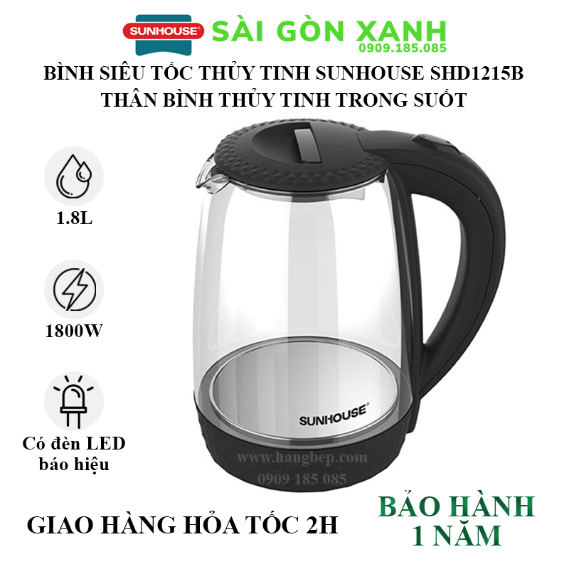 Bình đun siêu tốc 1.8L Sunhouse SHD1215B thủy tinh cao cấp trong suốt - Bảo hành 12 tháng - Sunhouse Sài Gòn