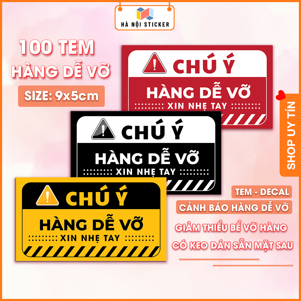 SET 100 Decal, Tem Cảnh Báo Hàng Dễ Vỡ, Size 9x5cm, In Ấn Sắc Nét, Có Keo Dán Mặt Sau, Tem Nhãn Chú Ý Hàng Dễ Vỡ