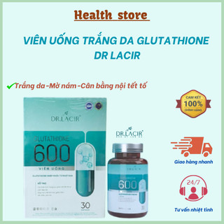 Viên uống trắng da glutathione viên uống trắng da mờ nám tàn nhang glutathione 600 Dr lacir chính hãng hộp 30 viên