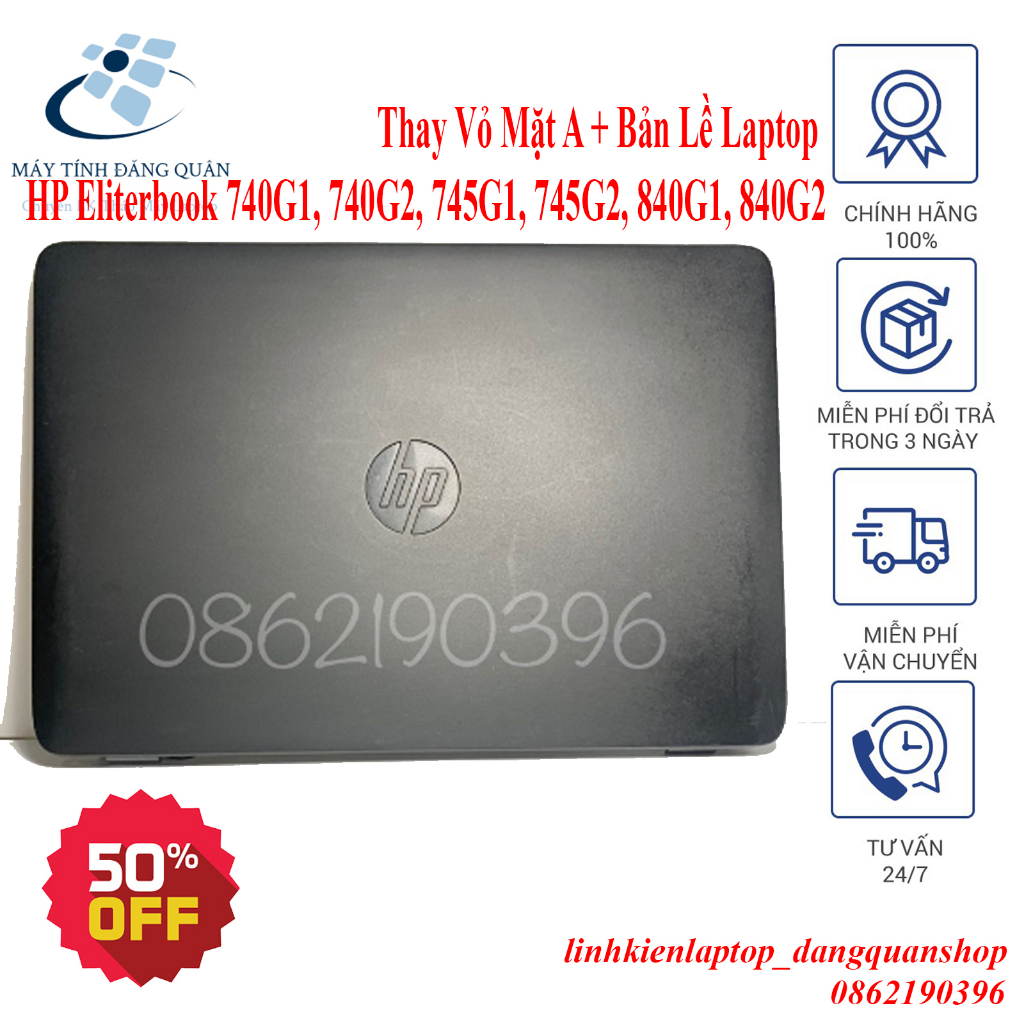 ☘Thay Vỏ Mặt A(Mặt Lưng Màn Hình) + Bản Lề Laptop HP Eliterbook 740G1, 740G2, 745G1, 745G2, 840G1, 840G2☘️
