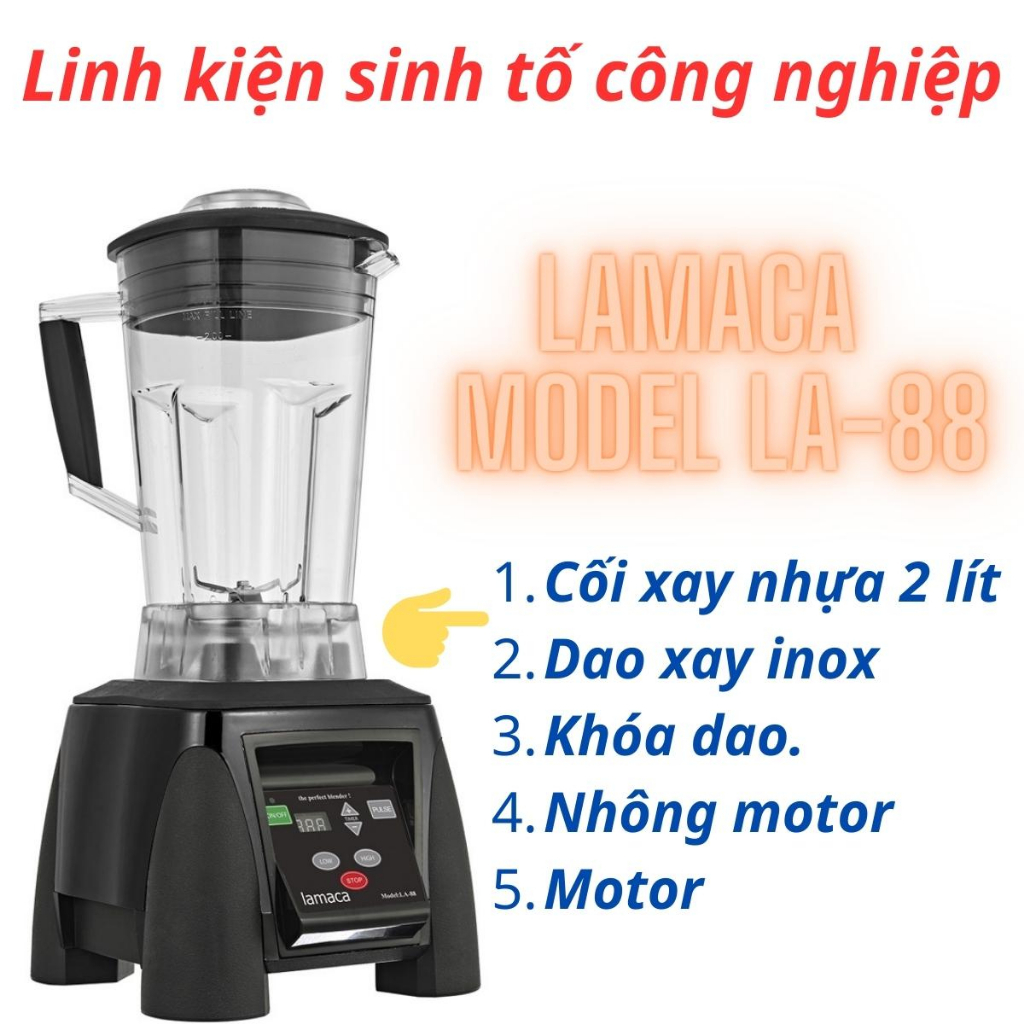 Máy xay sinh tố công nghiệp Lamaca LA 88 linh phụ kiện gồm dao xay, nhông, khóa dao, cối xay, hàng chính hãng giá tốt
