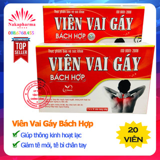 Viên Vai Gáy Bách Hợp – Dãn mạch, hoạt huyết, chống ứ trệ, tê mỏi vai gáy, đau mỏi đốt sống cổ, tay chân