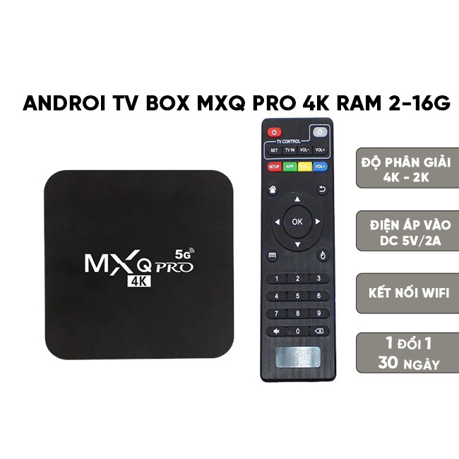 Androi TV Box MXQ Pro 4K Ram 2-16G - Đầu Thu Internet Android