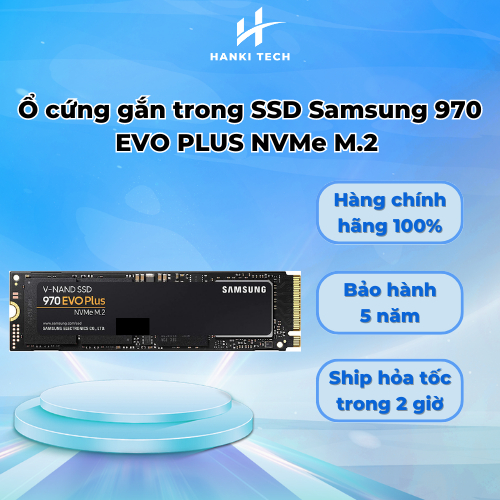 [Hanki Tech] Ổ cứng gắn trong SSD Samsung 970 EVO PLUS NVMe M.2 Bảo Hành 5 năm