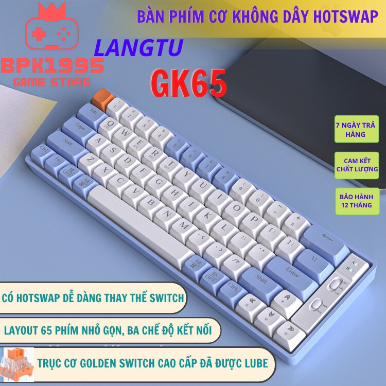 Bàn Phím Cơ Mini Không Dây HOTSWAP LANGTU GK65 GoldenSwitch - Hỗ trợ 3 chế độ kết nối - Pin Dùng 7 ngày- BH 12 tháng | BigBuy360 - bigbuy360.vn