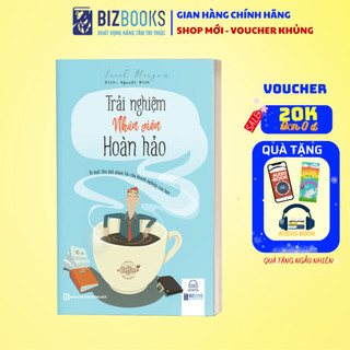 Sách - Trải nghiệm nhân viên hoàn hảo - Bí mật thu hút nhân tài cho doanh nghiệp của bạn