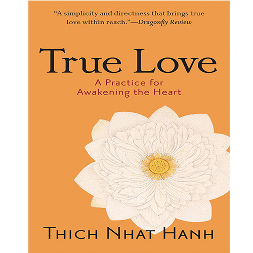 True Love-By Thich Nhat Hanh