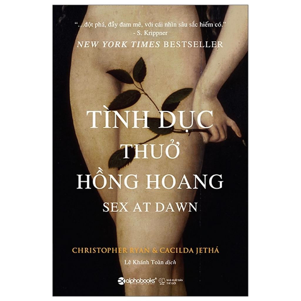 Sách: Tình Dục Thuở Hồng Hoang - Sex At Dawn (New York Times Best Seller) - Tái Bản Mới Nhất