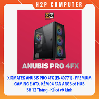 Vỏ case xigmatek anubis pro 4fx - premium gaming e-atx, kèm 04 fan argb