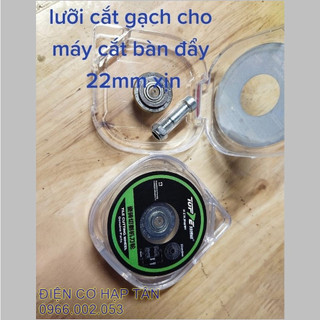 Lưỡi cắt gạch đẩy tay 22mm – xịn topvel , cho máy cắt bàn đẩy
