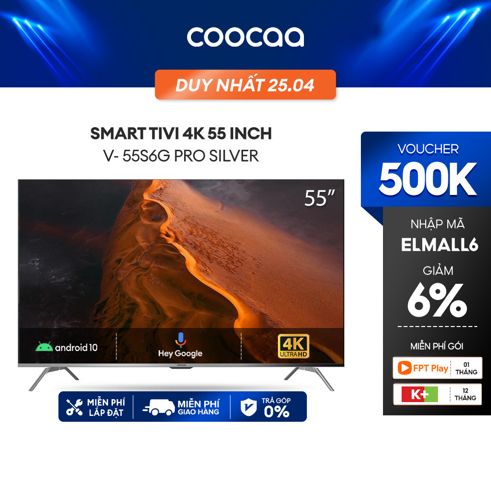 Smart Tivi Coocaa Android 10 4K UHD 55 inch -55S6G PRO SILVER - Miễn phí lắp đặt
