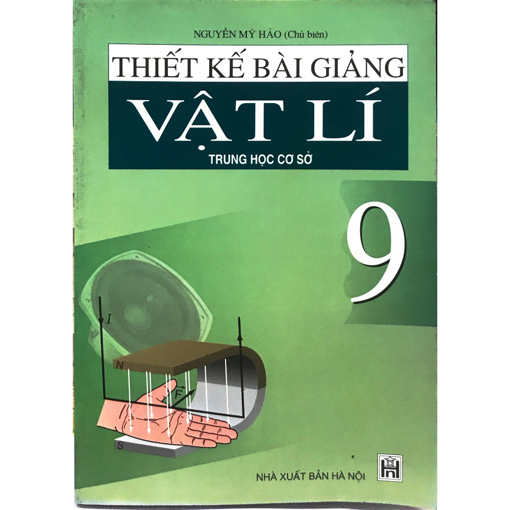 Sách - Thiết kế bài giảng Vật Lí 9 NXB Hà Nội - Nguyễn Mỹ Hảo