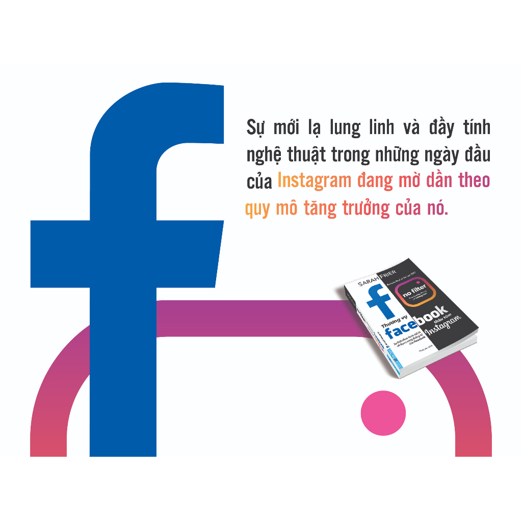 Sách Thương Vụ Facebook Thâu Tóm Instagram (Sự Thật Chưa Được Tiết Lộ Về Tham Vọng Thống Trị Của Facebook) - First News