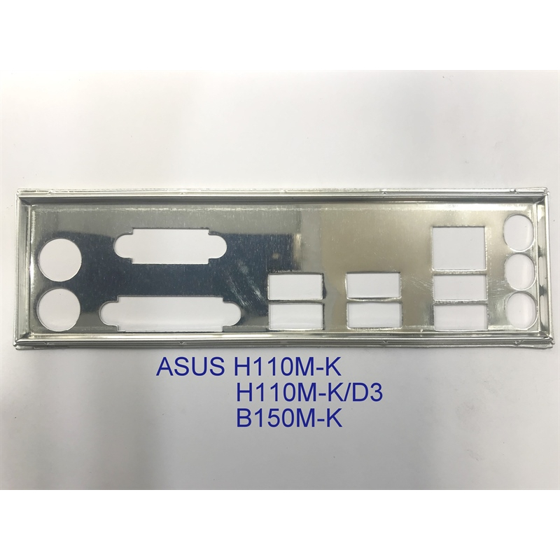FE chặn main ASUS H110M-K D3 (Mainboard IO Shield: 188)