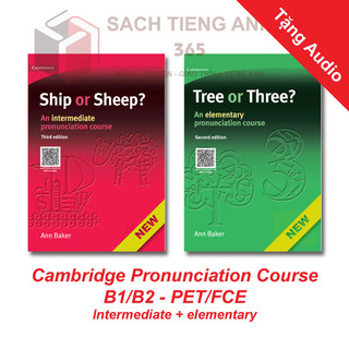 Cambridge Pronunciation Course: Ship or Sheep / Tree or Three - bản đẹp - tặng Audio mp3 - in màu