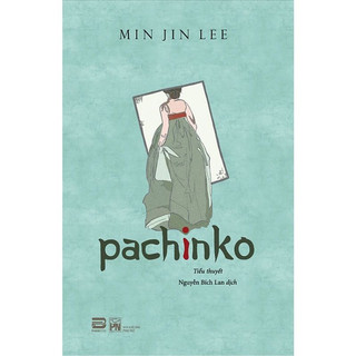 Sách - pachinko - min jin lee - tiểu thuyết xuất sắc nhất 2017