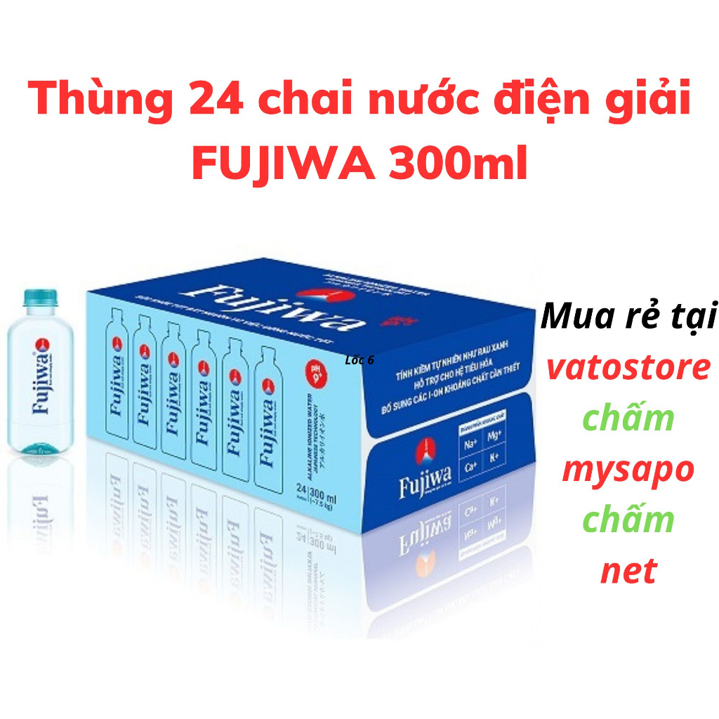 Thùng 24 chai nước ion kiềm FUJIWA 300ml / Lốc 6 chai nước ion kiềm FUJIWA 300ml