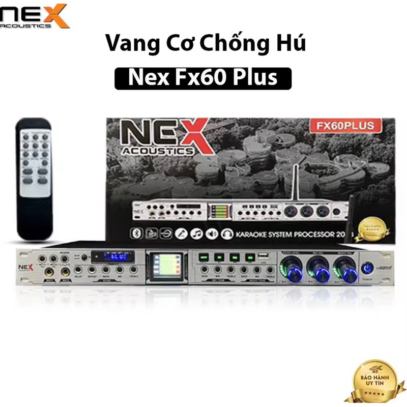 Vang cơ NEX FX 60 PLUS có reverb chống hú tốt