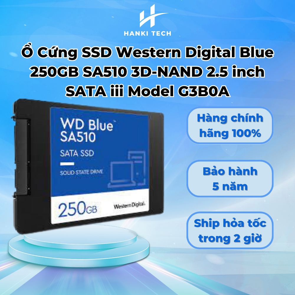 [Hanki Tech] Ổ Cứng SSD Western Digital Blue 250GB SA510 3D-NAND 2.5 inch SATA iii Model G3B0A