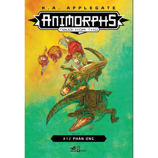 Sách - animorphs - người hóa thú - tập 12 - phản ứng