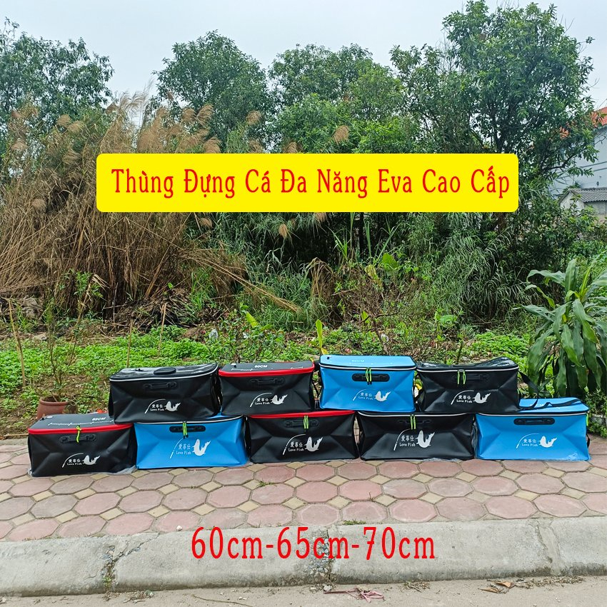 Thùng Đựng Cá Đi Câu Đa Năng 60cm-65cm-70cm Chất Liệu Nhựa Eva Gấp Gọn Phụ Kiện Câu Cá Cao Cấp