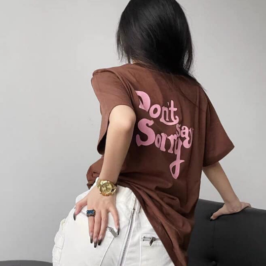 Áo thun unisex nam nữ Dont Say Sorry Cotton 100%, Form Oversize cao cấp VNXK ảnh thật