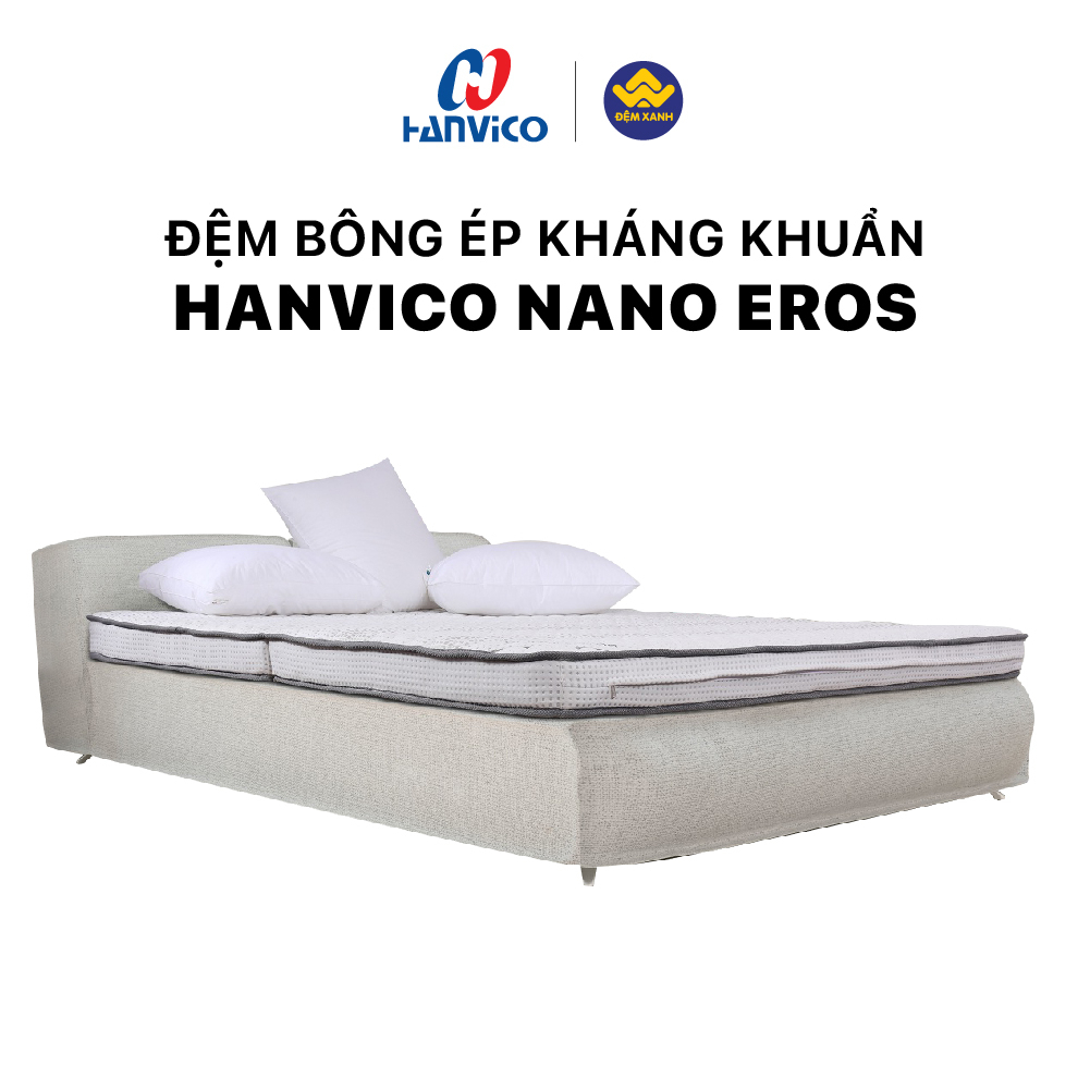 Đệm bông ép kháng khuẩn Hanvico Nano Eros